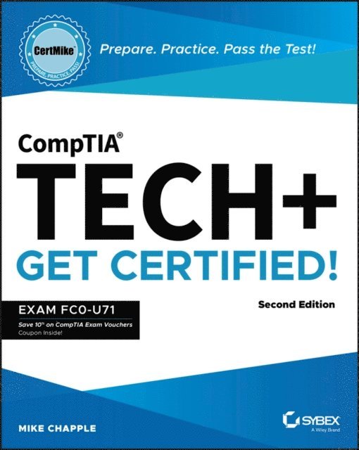 Mike Chapple - CompTIA Tech+ CertMike: Prepare. Practice. Pass the Test! Get Certified!, E-bok