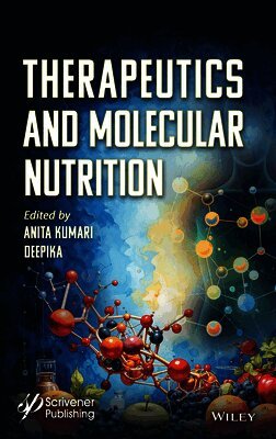 Anita Kumari, Deepika - Therapeutics and Molecular Nutrition, Inbunden