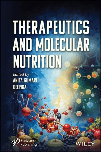 Anita Kumari - Therapeutics and Molecular Nutrition, E-bok