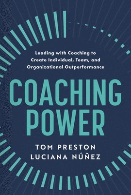 Tom Preston, Luciana Nunez - Coaching Power, Inbunden. Tillgänglighet: Lägg i varukorg