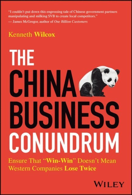 Ken Wilcox - China Business Conundrum, E-bok
