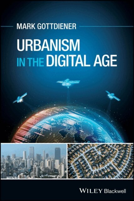 Mark Gottdiener - Urbanism in the Digital Age, E-bok