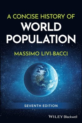 Massimo Livi-Bacci - Concise History of World Population, E-bok