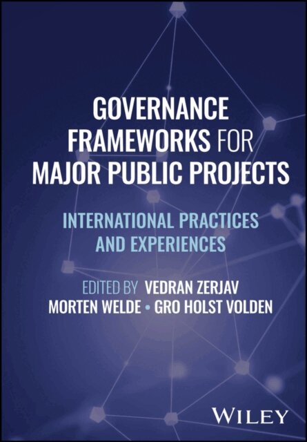 Gro Holst Volden, Morten Welde, Vedran Zerjav - Governance Frameworks for Major Public Projects, E-bok