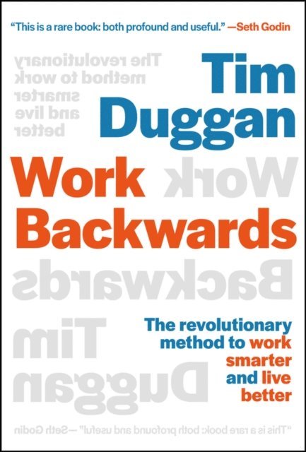 Tim Duggan - Work Backwards, E-bok