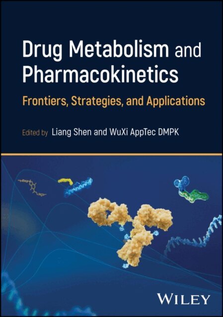 Liang Shen - Drug Metabolism and Pharmacokinetics, E-bok