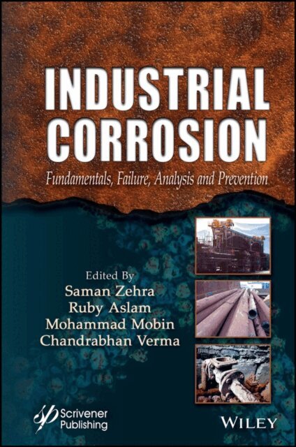 Chandrabhan Verma, Mohammad Mobin, Ruby Aslam, Saman Zehra - Industrial Corrosion, E-bok