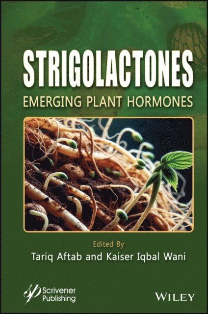 Kaiser Iqbal Wani, Tariq Aftab - Strigolactones, E-bok