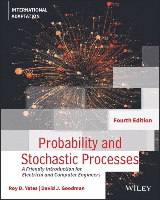 David J. Goodman, Roy D. Yates - Probability and Stochastic Processes, E-bok