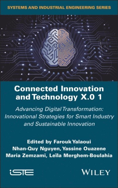 Le la Merghem-Boulahia, Maria Zemzami, Yassine Ouazene, Nhan-Quy Nguyen, Farouk Yalaoui - Connected Innovation and Technology X.0 1, E-bok
