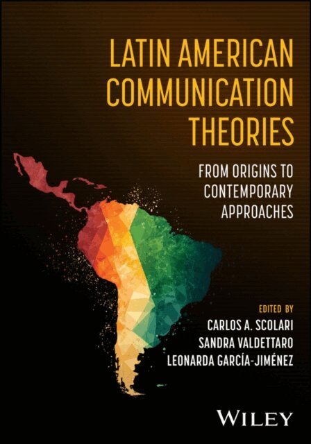 Leonarda Garc a-Jim nez, Sandra Valdettaro, Carlos A. Scolari - Latin American Communication Theories, E-bok