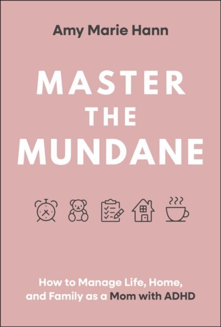Amy Marie Hann - Master the Mundane, E-bok. Tillgänglighet: Lägg i varukorg