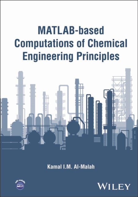 Kamal I. M. Al-Malah - MATLAB-based Computations of Chemical Engineering Principles, E-bok