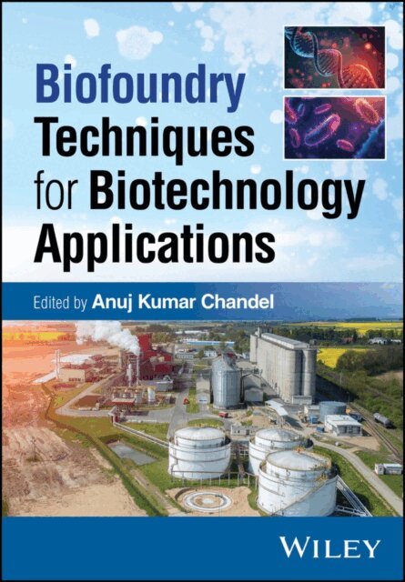 Anuj Kumar Chandel - Biofoundry Techniques for Biotechnology Applications, E-bok