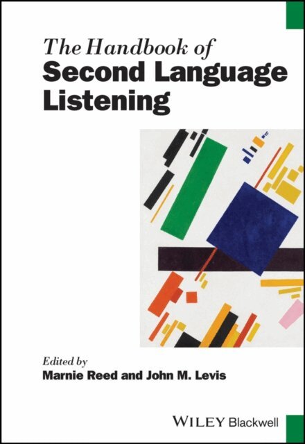 John M. Levis, Marnie Reed - Handbook of Second Language Listening, E-bok