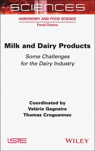 Thomas Croguennec, Val rie Gagnaire - Milk and Dairy Products: Some Challenges for the Dairy Industry, E-bok