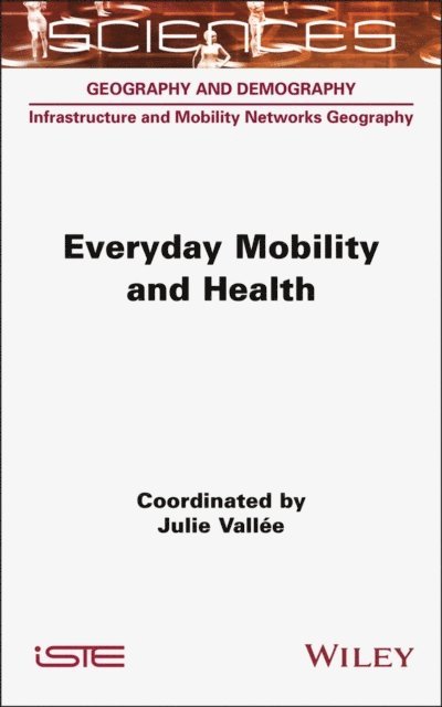 Julie Vallee - Everyday Mobility and Health, E-bok