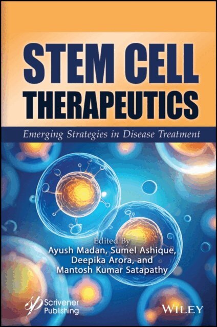 Mantosh Kumar Satapathy, Deepika Arora, Sumel Ashique, Ayush Madan - Stem Cell Therapeutics, E-bok