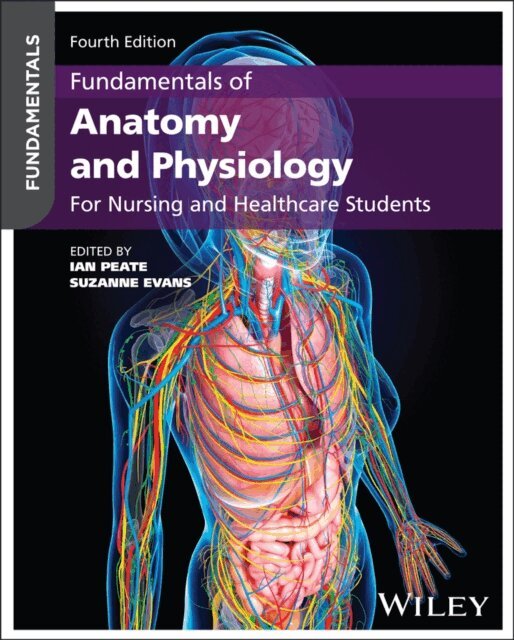 Suzanne Evans, Ian Peate - Fundamentals of Anatomy and Physiology, E-bok