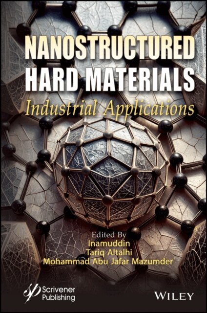 Mohammad Abu Jafar Mazumder, Tariq Altalhi - Nanostructured Hard Materials, E-bok