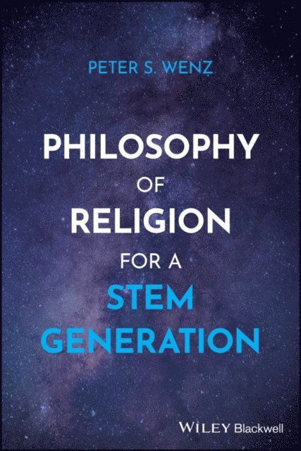 Peter S. Wenz - Philosophy of Religion for a STEM Generation, E-bok