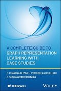 A Complete Guide to Graph Representation Learning with Case Studies