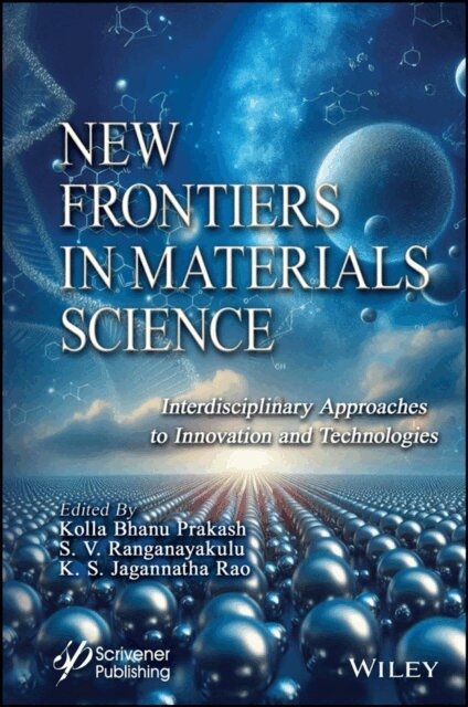 K. S. Jagannatha Rao, S. V. Ranganayakulu, Kolla Bhanu Prakash - New Frontiers in Materials Science, E-bok