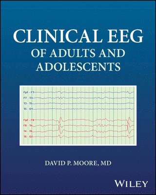 David P. Moore - Clinical EEG of Adults and Adolescents, Häftad