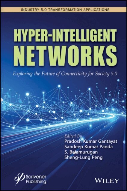 Sheng-Lung Peng, S. Balamurugan, Sandeep Kumar Panda, Pradosh Kumar Gantayat - Hyper-Intelligent Networks, E-bok