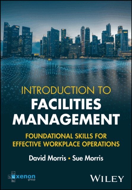 Sue Morris, David Morris - Introduction to Facilities Management, E-bok