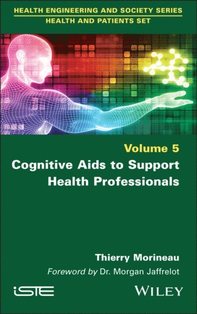 Thierry Morineau - Cognitive Aids to Support Health Professionals, E-bok