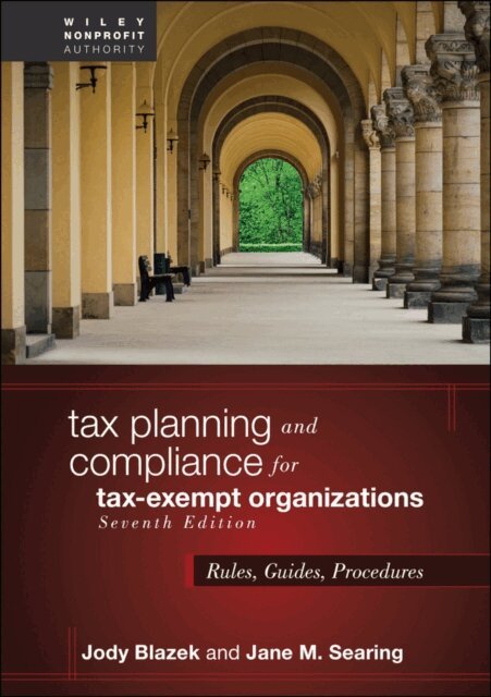 Jane M. Searing, Jody Blazek - Tax Planning and Compliance for Tax-Exempt Organizations, E-bok