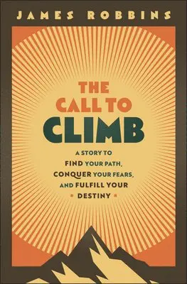James Robbins - Call to Climb, Inbunden. Tillgänglighet: Lägg i varukorg