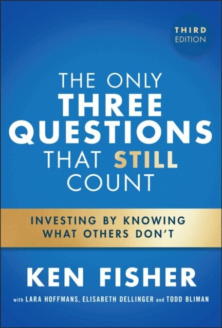 Ken Fisher - Only Three Questions That Still Count, E-bok
