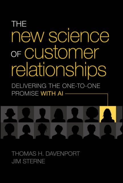 Jim Sterne, Thomas H. Davenport - New Science of Customer Relationships, E-bok