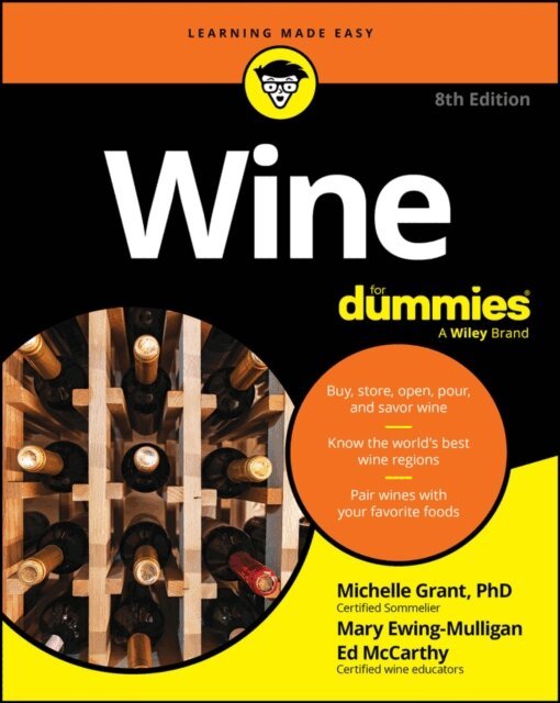Ed McCarthy, Mary Ewing-Mulligan, Michelle Grant - Wine For Dummies, E-bok