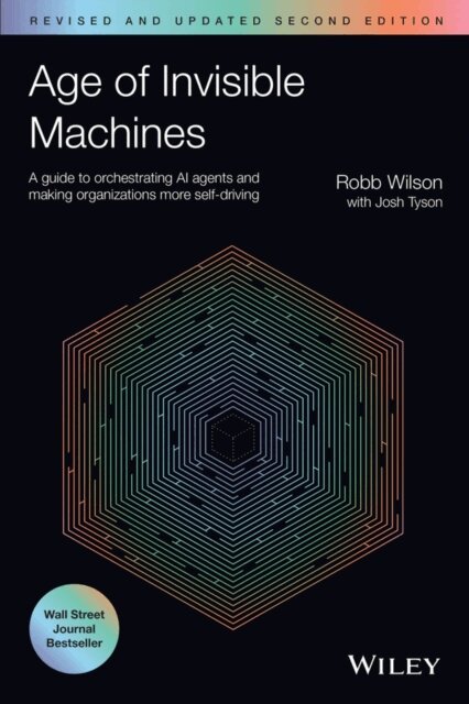 Josh Tyson, Robb Wilson - Age of Invisible Machines, E-bok