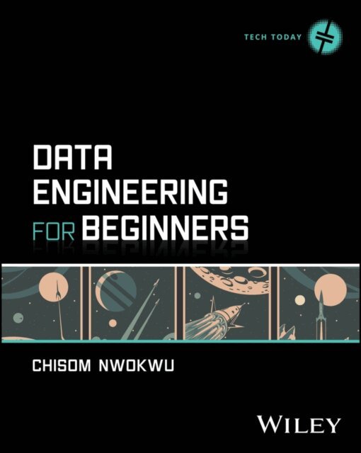 Chisom Nwokwu - Data Engineering for Beginners, E-bok