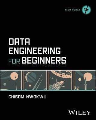 Chisom Nwokwu - Data Engineering for Beginners, E-bok
