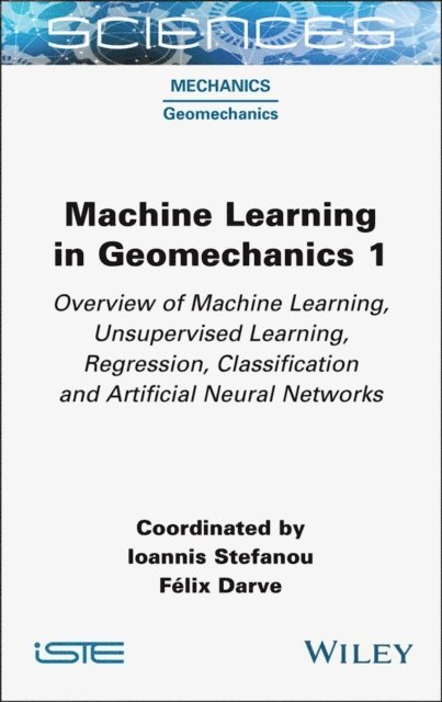 F lix Darve, Ioannis Stefanou - Machine Learning in Geomechanics 1, E-bok