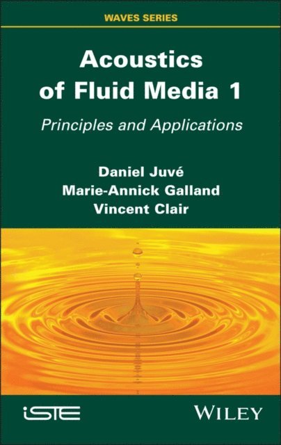Vincent Clair, Marie-Annick Galland, Daniel Juv - Acoustics of Fluid Media 1, E-bok