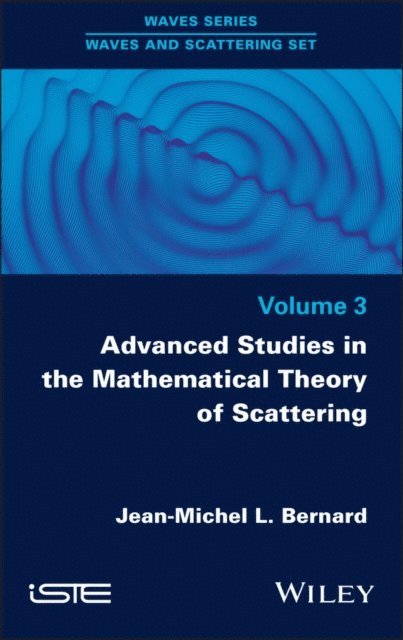 Jean-Michel L. Bernard - Advanced Studies in the Mathematical Theory of Scattering, Volume 3, E-bok