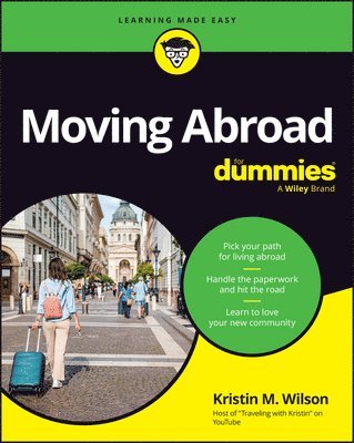 Kristin M. Wilson - Moving Abroad For Dummies, Häftad. Tillgänglighet: Lägg i varukorg