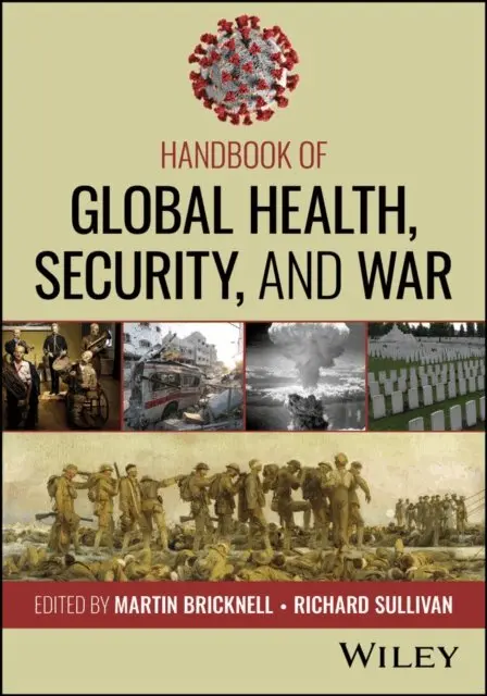 Richard Sullivan, Martin Bricknell - Handbook of Global Health, Security, and War, E-bok. Tillgänglighet: Lägg i varukorg
