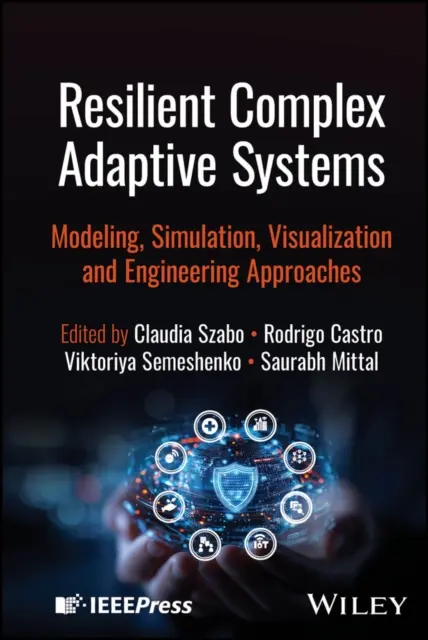 Saurabh Mittal, Viktoriya Semeshenko, Rodrigo Castro, Claudia Szabo - Resilient Complex Adaptive Systems, E-bok. Tillgänglighet: Lägg i varukorg