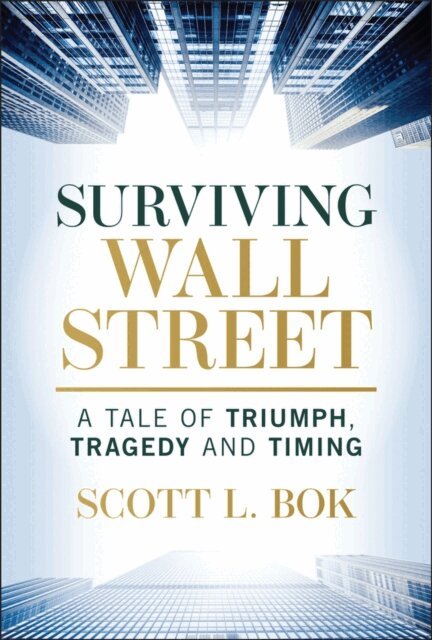 Scott L. Bok - Surviving Wall Street, E-bok. Tillgänglighet: Lägg i varukorg