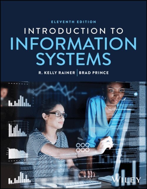 Brad Prince, R. Kelly Rainer - Introduction to Information Systems, E-bok. Tillgänglighet: Lägg i varukorg