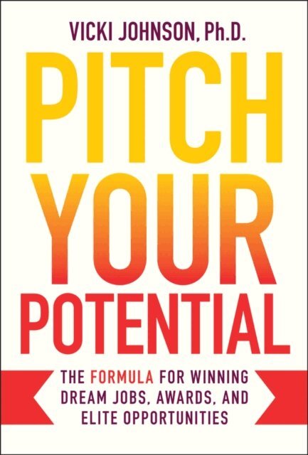 Vicki Johnson - Pitch Your Potential, E-bok