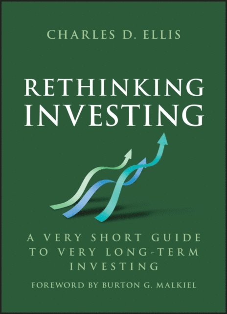 Charles D. Ellis - Rethinking Investing, E-bok