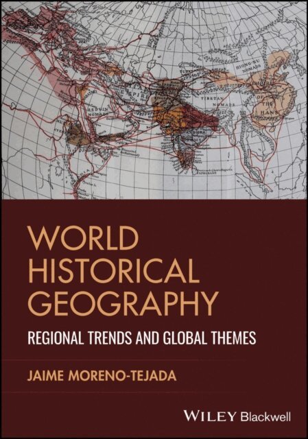 Jaime Moreno-Tejada - World Historical Geography, E-bok